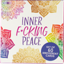 Inner F*cking Peace Motivational Cards (60 pack)