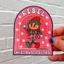 Rebel Without a Claus Santa's Elf Christmas Holiday Sticker