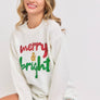 MERRY AND BRIGHT - HOLIDAY/CHRISTMAS SWEATER