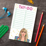 Notepad: Taylor Tay-Do List- Swiftie Desk Accessories