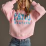 Pink Patio Weather Sweatshirt- funny women's pink sweatshirt