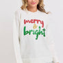 MERRY AND BRIGHT - HOLIDAY/CHRISTMAS SWEATER