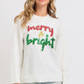 MERRY AND BRIGHT - HOLIDAY/CHRISTMAS SWEATER