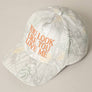 You Look Like You Love Me Embroidery Camo Cap