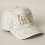 You Look Like You Love Me Embroidery Camo Cap
