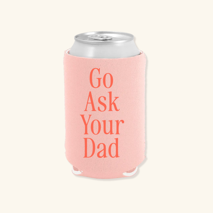 Ask Dad Regular Can Koozie, Mothers Day, Mom Gifts, Coolie