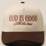 God Is Good All The Time Embroidery Trucker Hat