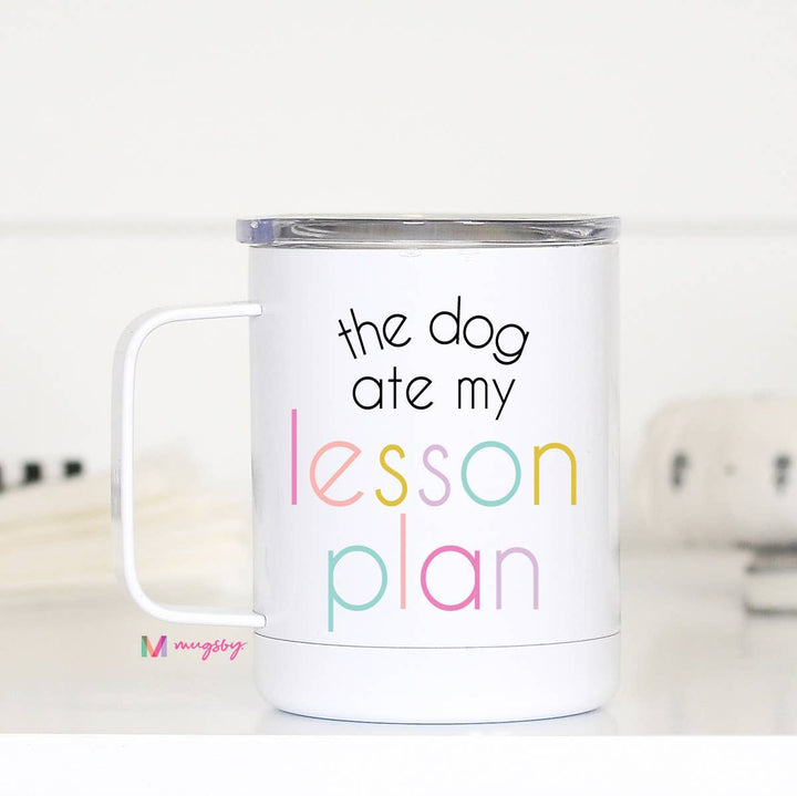 The Dog Ate My Lesson Plan Travel Cup With Handle
