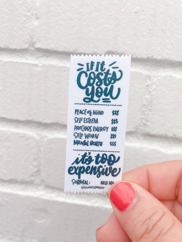 It's Too Expensive Mental Health Receipt Sticker