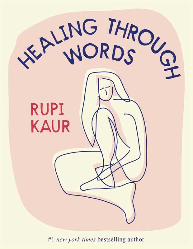 Healing Through Words by Rupi  Kaur