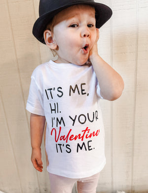 It's me, HI. I'm your Valentine. It's me. Girls short sleeve t-shirt Valentines Day