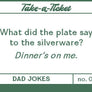 Take-a-Ticket: Dad Jokes