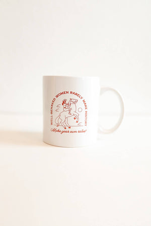 Well Behaved Women Mug | Inspiring Gifts for Women, Coffee