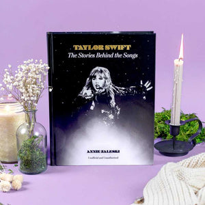 Taylor Swift: The Stories Behind the Songs by Annie Zaleski