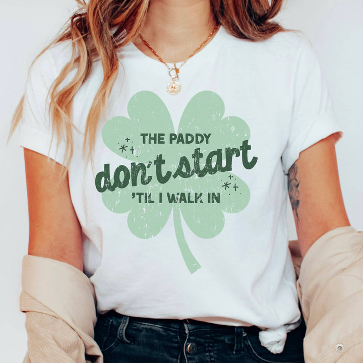 The Paddy Don't Start - St. Patrick's Day T-Shirt - Celebrate in Style!